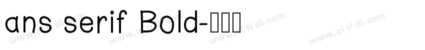 ans serif Bold字体转换